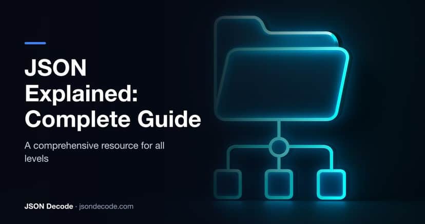 JSON Explained: Complete Guide for Beginners & Developers (2026)