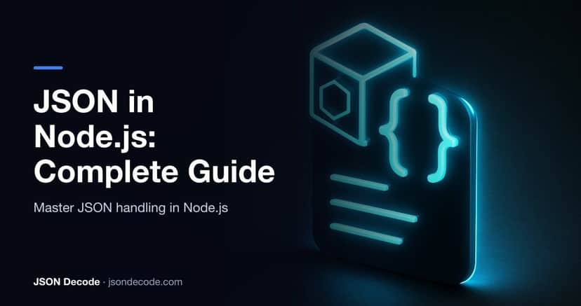 JSON in Node.js: Complete Developer Guide