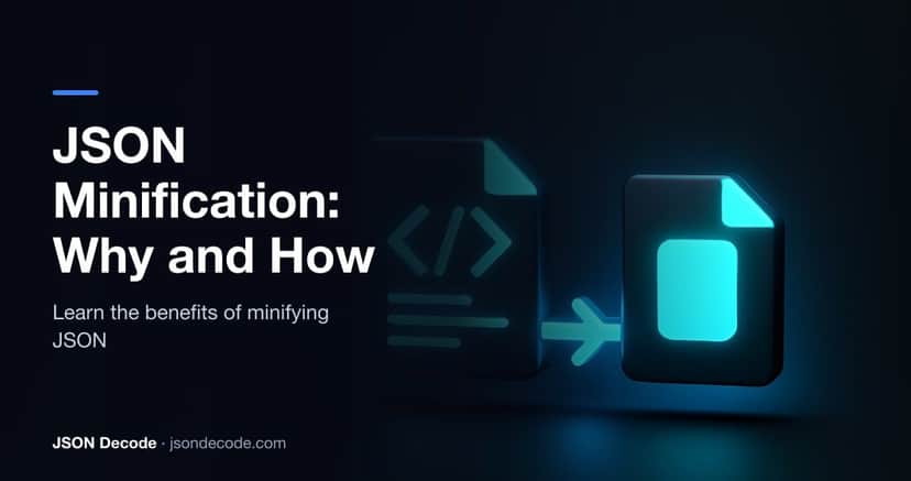 JSON Minification: Why and How to Minify JSON