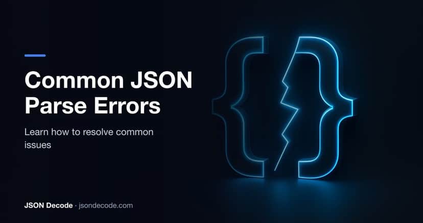 Common JSON Parse Errors & How to Fix Them (2026 Guide)