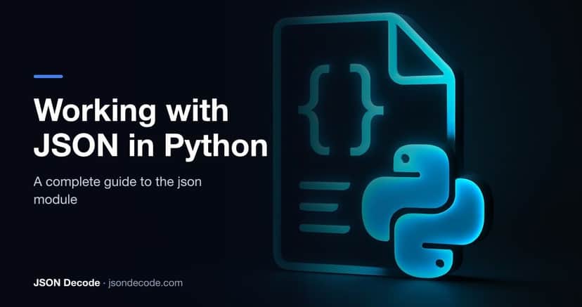 How to Work with JSON in Python: json Module Complete Guide