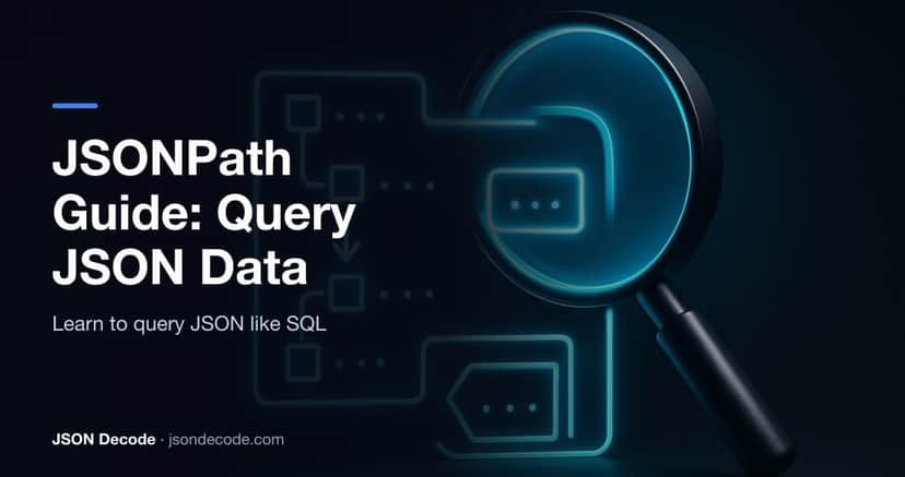 JSONPath Guide: Query JSON Data Like SQL (with Examples)