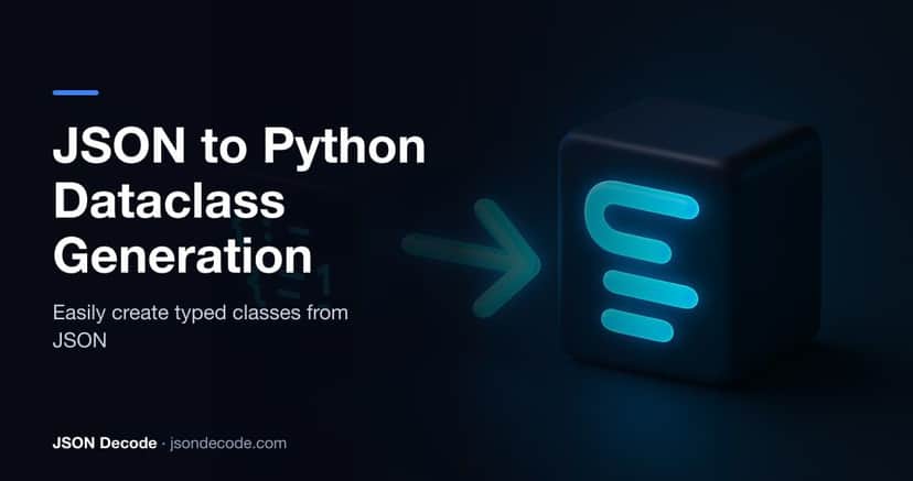 JSON to Python Dataclass: Auto-Generate Typed Python Classes