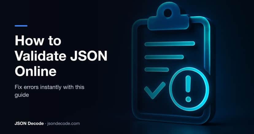 How to Validate JSON Online (Fix Errors Instantly) – 2026 Guide